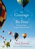 The Courage to Be Free: Dis...