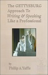 The Gettysburg Approach to Writing & Speaking Like a Professional