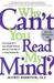 Why Can't You Read My Mind? by Jeffrey Bernstein