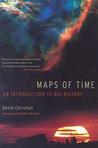 Maps of Time by David Christian Maps of Time by David Christian