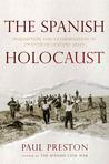 The Spanish Holocaust by Paul Preston The Spanish Holocaust by Paul Preston