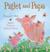 Piglet and Papa
