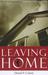 Leaving Home: The Art of Separating from Your Difficult Family (Paperback)