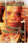 Because They Love Me? Because They Love Me?