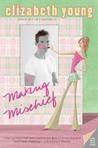 Making Mischief Making Mischief