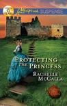 Protecting the Princess (Reclaiming The Crown, #2) Protecting the Princess (Reclaiming The Crown, #2)
