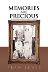 Memories Are Precious: Alzheimer's Journey: Ruth's Story Memories Are Precious: Alzheimer's Journey: Ruth's Story