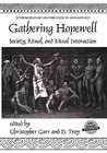Gathering Hopewell: Society, Ritual, and Ritual Interaction Gathering Hopewell: Society, Ritual, and Ritual Interaction