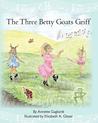 The Three Betty Goats Griff The Three Betty Goats Griff