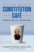 Constitution Cafe: Jefferson's Brew for a True Revolution: Jefferson's Brew for a True Revolution