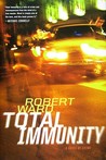 Total Immunity: A novel of crime Total Immunity: A novel of crime