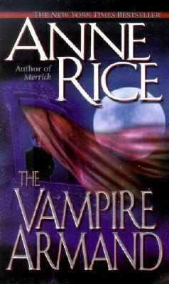 The Vampire Armand (The Vampire Chronicles, #6)