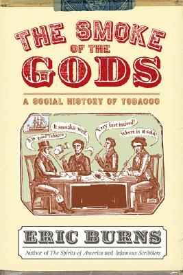 The Smoke of the Gods by Eric Burns