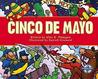 Cinco De Mayo (Holidays and Festivals (Compass Point Books).) Cinco De Mayo (Holidays and Festivals (Compass Point Books).)