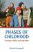 Phases of Childhood by Bernard Lievegoed Phases of Childhood by Bernard Lievegoed