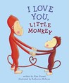 I Love You, Little Monkey I Love You, Little Monkey