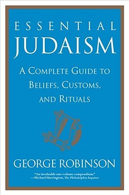 Essential Judaism by George Robinson Essential Judaism by George Robinson