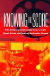 Knowing the Score Knowing the Score
