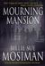 MOURNING MANSION