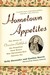 Hometown Appetites: The Story of Clementine Paddleford, the Forgotten Food Writer Who Chronicled HowAmerica Ate (Paperback)
