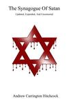 The Synagogue of Satan - Updated, Expanded, and Uncensored by Andrew Carrington Hitchcock The Synagogue of Satan - Updated, Expanded, and Uncensored by Andrew Carrington Hitchcock