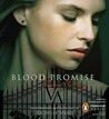 Blood Promise by Richelle Mead Blood Promise by Richelle Mead