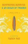 Boyfriends, Burritos & an Ocean of Trouble by Nancy Rue Boyfriends, Burritos & an Ocean of Trouble by Nancy Rue
