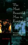 The Most Beautiful Man in Existence: The Scandalous Life of Alexander Lesassier The Most Beautiful Man in Existence: The Scandalous Life of Alexander Lesassier