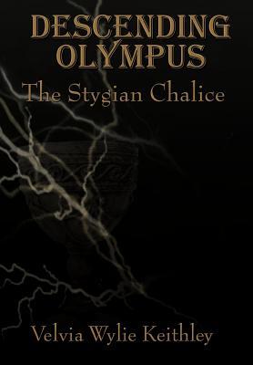 The Stygian Chalice (Descending Olympus, #1)