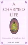 A Charmed Life: Celebrating Wicca Every Day