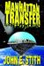 Manhattan Transfer by John E. Stith Manhattan Transfer by John E. Stith