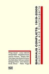 Bauhaus Conflicts 1919 2009