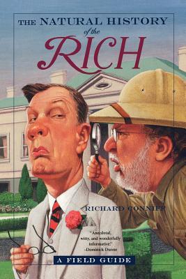 The Natural History of the Rich by Richard Conniff