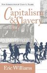 Capitalism and Slavery by Eric Williams Capitalism and Slavery by Eric Williams
