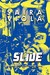 Slide, a Modern Satire on t...