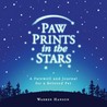 Paw Prints in the Stars: A Farewell and Journal for a Beloved Pet Paw Prints in the Stars: A Farewell and Journal for a Beloved Pet