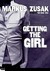 Getting the Girl (Library Binding)