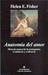 Anatomía del amor. Historia natural de la monogamía, el adulterio y el divorcio. (Paperback)