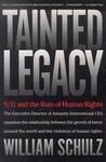 Tainted Legacy: 9/11 and the Ruin of Human Rights Tainted Legacy: 9/11 and the Ruin of Human Rights