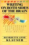 Writing on Both Sides of the Brain: Breakthrough Techniques for People Who Write