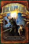 Hero, Second Class by Mitchell Bonds Hero, Second Class by Mitchell Bonds