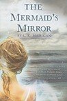 The Mermaid's Mirror The Mermaid's Mirror