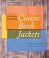 Classic Book Jackets: The Design Legacy of George Salter