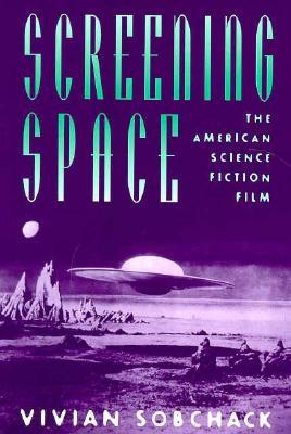 Screening Space: The American Science Fiction Film