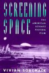 Screening Space: The American Science Fiction Film