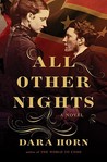 All Other Nights by Dara Horn All Other Nights by Dara Horn