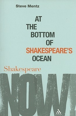 At the Bottom of Shakespeare's Ocean by Steve Mentz At the Bottom of Shakespeare's Ocean by Steve Mentz