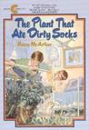The Plant That Ate Dirty Socks by Nancy McArthur The Plant That Ate Dirty Socks by Nancy McArthur