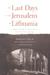 The Last Days of the Jerusalem of Lithuania: Chronicles from the Vilna Ghetto and the Camps, 1939-1944