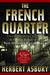 The French Quarter by Herbert Asbury The French Quarter by Herbert Asbury